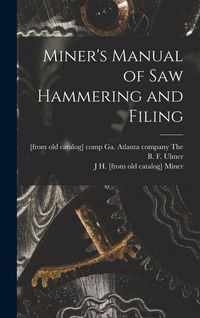 Produktbild: Miner's Manual of saw Hammering and Filing