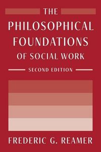 Produktbild: Reamer, F: The Philosophical Foundations of Social Work