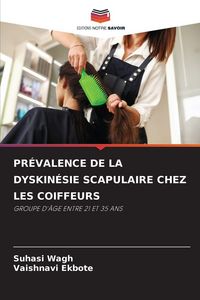 Produktbild: Pr&eacute;valence De La Dyskin&eacute;sie Scapulaire Chez Les Coiffeurs