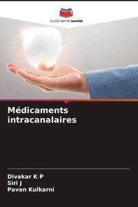 Produktbild: M&eacute;dicaments intracanalaires