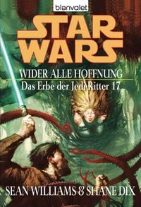 Produktbild: Star Wars. Das Erbe der Jedi-Ritter 17. Wider alle Hoffnung