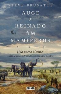 Produktbild: Auge Y Reinado de Los Mam&iacute;feros / The Rise and Reign of the Mammals