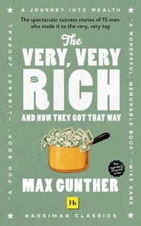 Produktbild: The Very, Very Rich and How They Got That Way (Harriman Classics)