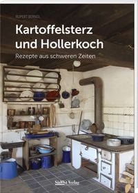 Bild vom Artikel Kartoffelsterz und Hollerkoch vom Autor Rupert Berndl