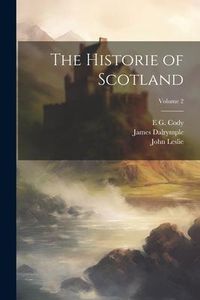 Produktbild: The Historie of Scotland; Volume 2
