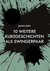 Produktbild: 10 weitere Kurzgeschichten als Swingerpaar