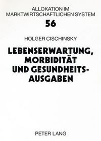Produktbild: Lebenserwartung, Morbidit&auml;t und Gesundheitsausgaben