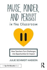 Produktbild: Pause, Ponder, and Persist in the Classroom