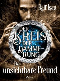 Produktbild: Der Kreis der D&auml;mmerung - Teil 4: Der unsichtbare Freund
