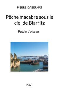 Produktbild: P&ecirc;che macabre sous le ciel de Biarritz