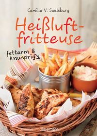 Produktbild: Hei&szlig;luftfritteuse - fettarm & knusprig