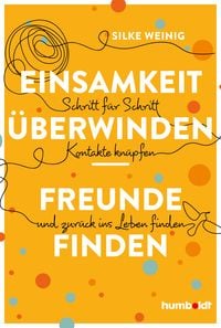 Produktbild: Einsamkeit &uuml;berwinden - Freunde gewinnen