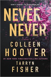 Bild vom Artikel Never Never: A Romantic Suspense Novel of Love and Fate vom Autor Colleen Hoover