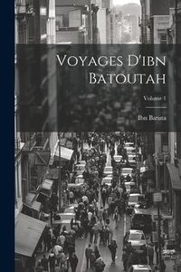 Produktbild: Voyages D'ibn Batoutah; Volume 1