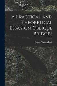 Produktbild: A Practical and Theoretical Essay on Oblique Bridges