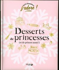 Bild vom Artikel Desserts de princesses (et de princes aussi !) vom Autor Aurélia Beaupommier