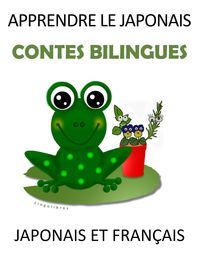 Produktbild: Apprendre le Japonais : Contes Bilingues Japonais et Fran&ccedil;ais
