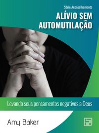 Produktbild: Al&iacute;vio sem automutila&ccedil;&atilde;o