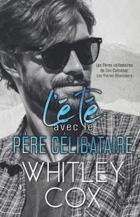 Produktbild: L'&eacute;t&eacute; avec le P&egrave;re C&eacute;libataire