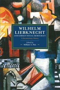 Produktbild: Wilhelm Liebknecht and German Social Democracy