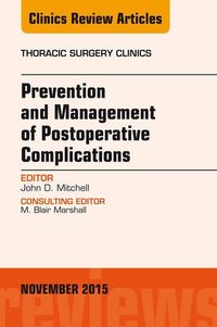 Produktbild: Prevention and Management of Post-Operative Complications, An Issue of Thoracic Surgery Clinics 25-4