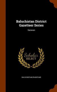 Produktbild: Baluchistan District Gazetteer Series