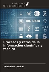 Produktbild: Procesos y retos de la informaci&oacute;n cient&iacute;fica y t&eacute;cnica