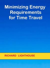 Bild vom Artikel Minimizing Energy Requirements for Time Travel vom Autor Richard Lighthouse