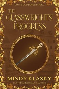 Produktbild: The Glasswrights' Progress (Lost Guild, #2)