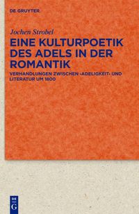 Produktbild: Eine Kulturpoetik des Adels in der Romantik