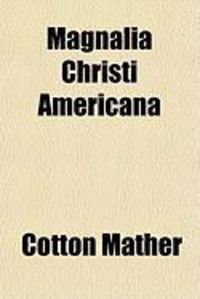 Produktbild: Magnalia Christi Americana