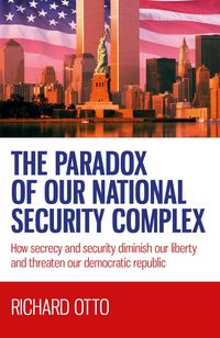 Produktbild: The Paradox of Our National Security Complex
