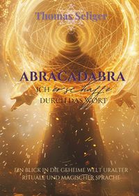 Produktbild: Abracadabra - ich erschaffe was ich spreche