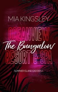 Bild vom Artikel Oceanview Resort & Spa: The Bungalow vom Autor Mia Kingsley