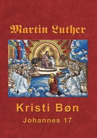 Produktbild: Martin Luther - Kristi B&oslash;n