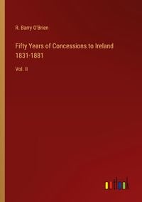 Produktbild: Fifty Years of Concessions to Ireland 1831-1881