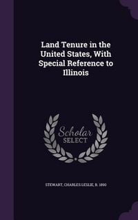 Produktbild: Land Tenure in the United States, With Special Reference to Illinois