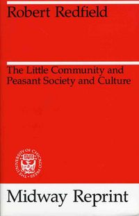 Produktbild: Redfield, R: Little Community & Peasant Society & Culture
