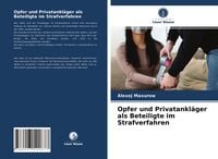 Produktbild: Opfer und Privatankl&auml;ger als Beteiligte im Strafverfahren