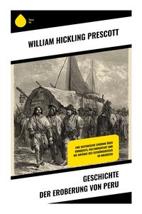 Produktbild: Geschichte der Eroberung von Peru