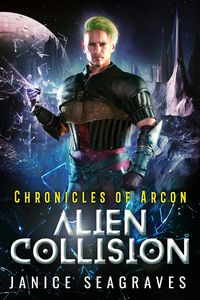 Produktbild: Alien Collision Chronicles of Arcon Book 7