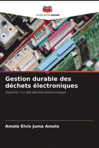 Produktbild: Gestion durable des d&eacute;chets &eacute;lectroniques