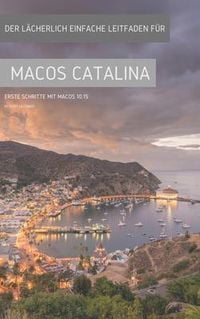 Produktbild: Der l&auml;cherlich einfache Leitfaden f&uuml;r MacOS Catalina