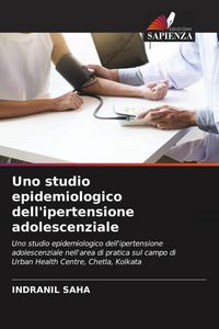 Produktbild: Uno studio epidemiologico dell'ipertensione adolescenziale