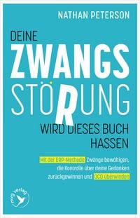 Produktbild: Deine Zwangsst&ouml;rung wird dieses Buch hassen