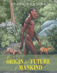 Produktbild: The Origin and Future of Mankind