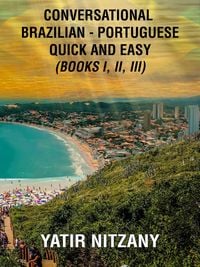 Produktbild: Conversational Brazilian Portuguese Quick and Easy - Books I, II, and III