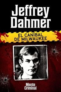 Produktbild: Jeffrey Dahmer, el can&iacute;bal de Milwaukee