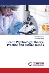 Produktbild: Health Psychology: Theory, Practice and Future Trends
