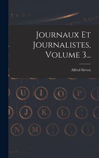Produktbild: Journaux Et Journalistes, Volume 3...